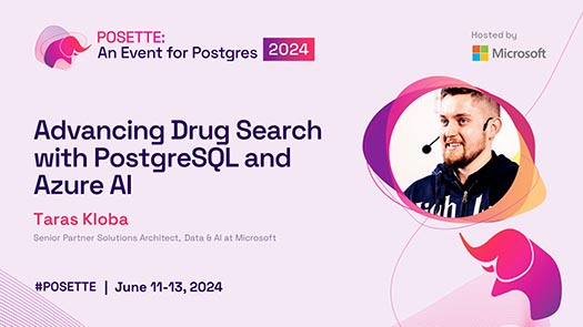video thumbnail for Advancing Drug Search with PostgreSQL and Azure AI